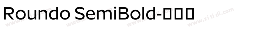 Roundo SemiBold字体转换 Roundo SemiBold字体转换